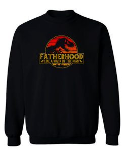 Fatherhood Jurassic Park Sweatshirt