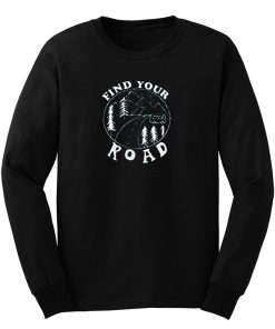 Find Your Road Long Sleeve