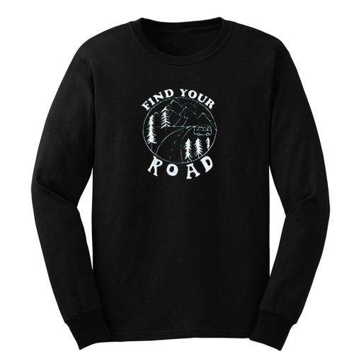 Find Your Road Long Sleeve