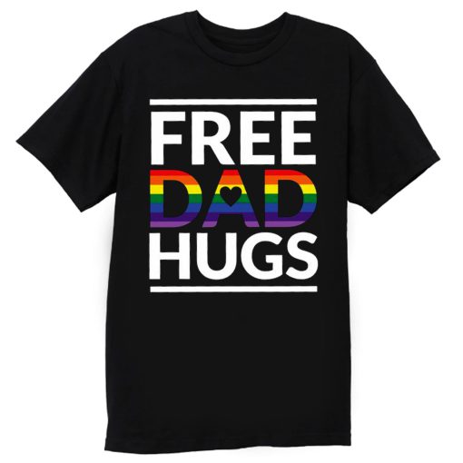 Free Dad Hugs LGBT Dad LGBT Awareness LGBT Pride T Shirt