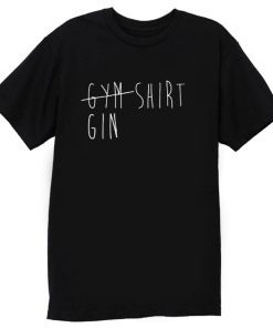 Funny Gym Gin And Tonic T Shirt