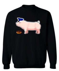 Funny Police Officer Pig Cop and Doughnut Sweatshirt