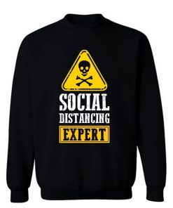 Funny Social Distancing Expert Sweatshirt