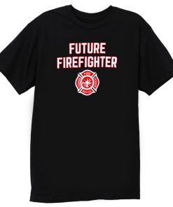 Future Firefighter T Shirt
