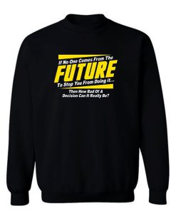 Future Quotes Sweatshirt