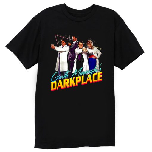 Garth Marenghis Darkplace 80s Version TV Series T Shirt