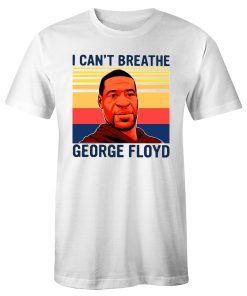 George Floyd I Cant Breathe Vintage T Shirt