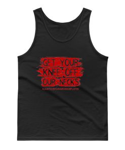 Get Your Knee Off Our Neck Tank Top