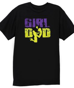 Girl Dad Basketball Slam Dunk T Shirt