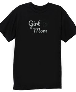 Girl Mom T Shirt