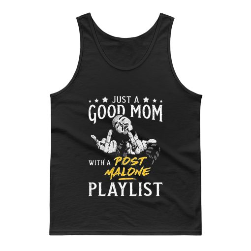 Good Mom With Post Malone Songs Rap Hip Hop Tank Top