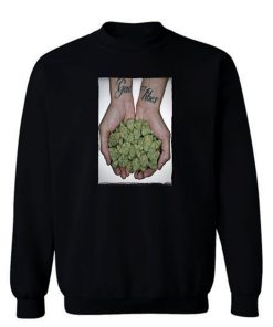 Good Vibes Drug High Funny Sweatshirt