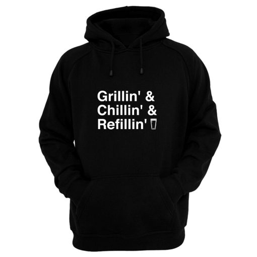 Grillin Chillin Refillin Fathers Day Hoodie