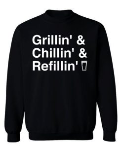 Grillin Chillin Refillin Fathers Day Sweatshirt