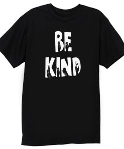 Hand Fingers Be Kind T Shirt