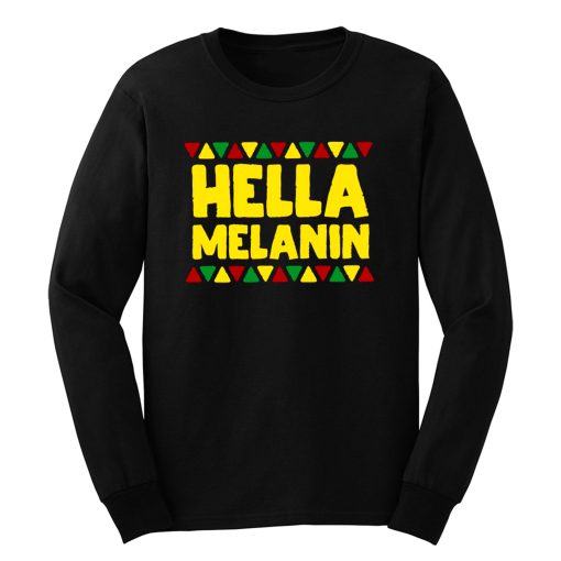 Hella Melanin Black Lives Matter Pride Long Sleeve