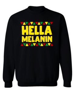 Hella Melanin Black Lives Matter Pride Sweatshirt