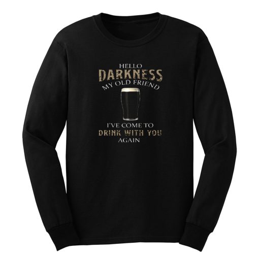 Hello Darkness My Old Friend Long Sleeve