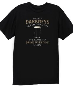 Hello Darkness My Old Friend T Shirt