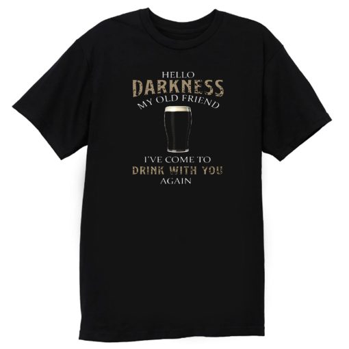 Hello Darkness My Old Friend T Shirt