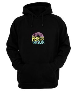 Here Comes The Sun Hoodie