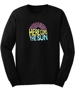 Here Comes The Sun Long Sleeve