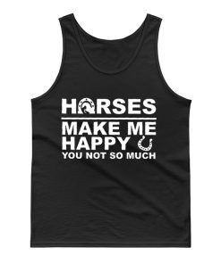 Horses Make Me Happy Horse Lover Tank Top