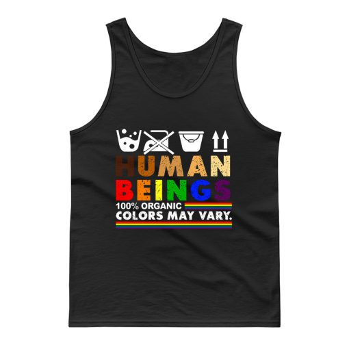 Human Beings 100 Organic Colors May Vary LGBT Tank Top