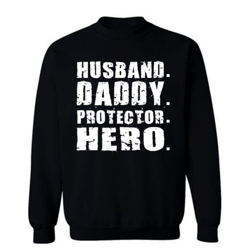 Husband Daddy Protector Hero Sweatshirt