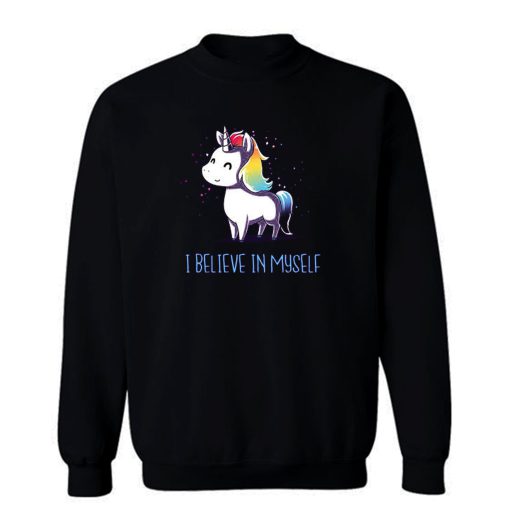 I Believe In Myself Cute Unicorn Horses Sweatshirt