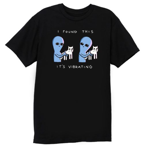 I Found This Its Vibrating Funny Cat T Shirt