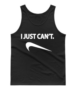 I Just Cant Nike Spoof Parody Humor Funny Tank Top