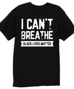 I cant Breathe Black Lives Matter Spirit Pride T Shirt