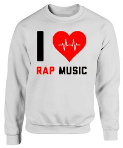 I love Rap Music Rap Lovers Classic Sweatshirt