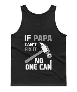 If Papa Cant Fix It No One Can Hammer Tank Top