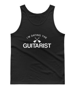 Im Dating The Guitarist Tank Top