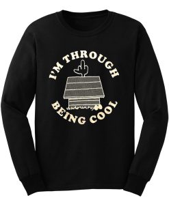 Im Through Being Cool Funny Dog Midle Finger Long Sleeve