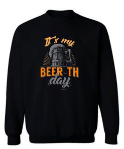 Its My Beer Day Retro Sweatshirt