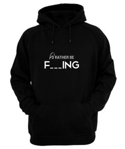I’d Rather Be Fishing Funny Humour Fishing Hoodie