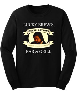 Jackie Daytona Lucky Brews Bar and Grill What We Do In The Shadows Long Sleeve