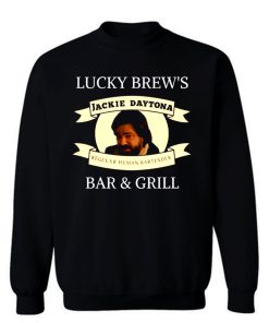 Jackie Daytona Lucky Brews Bar and Grill What We Do In The Shadows Sweatshirt