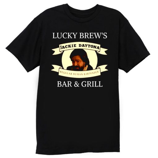 Jackie Daytona Lucky Brews Bar and Grill What We Do In The Shadows T Shirt