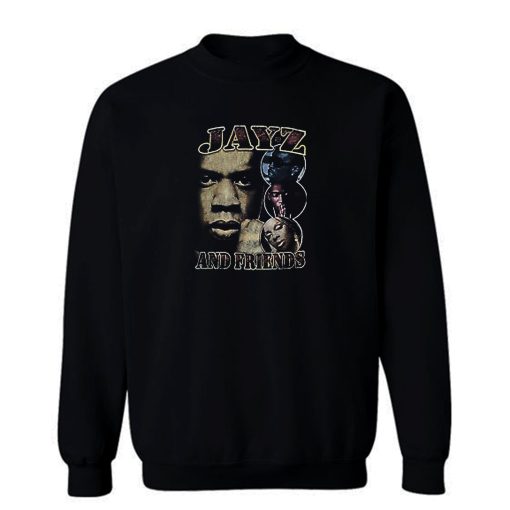 Jay Z And Friends Vintage Sweatshirt