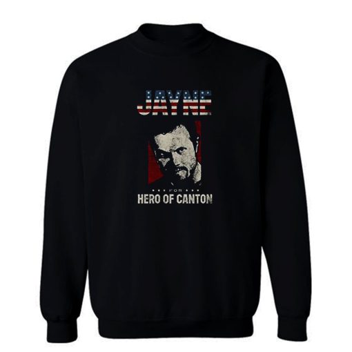 Jayne For Hero Of Canton Retro Sweatshirt
