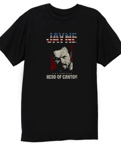 Jayne For Hero Of Canton Retro T Shirt