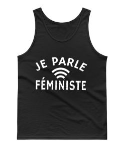 Je Parle Feministe or I Speak Feminist Tank Top