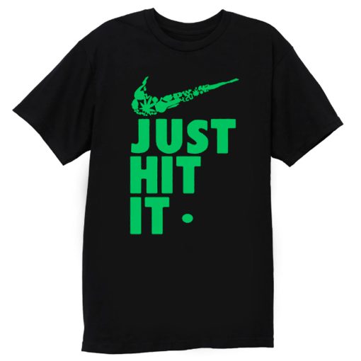 Just Hit It Swag Marijuana Fresh Swoosh T Shirt