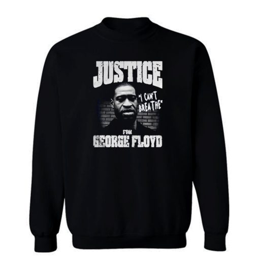 Justice George Floyd Sweatshirt