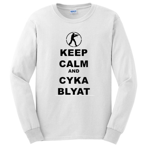 Keep Calm and Cyka Blyat Russian Long Sleeve