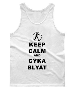 Keep Calm and Cyka Blyat Russian Tank Top